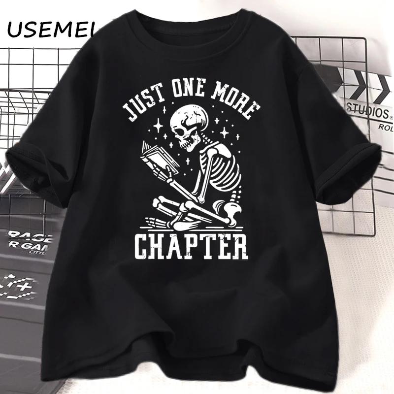 

Just One More Chapter T-Shirts Funny Skull Bookworm T Shirt Book Lover Reading Teacher Tshirt Women Men Cotton Short Sleeve Tees S