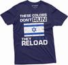 Silver Lake T-shirts Men's Israel Military Shirt These Colors Don't Run They Reload Shirt Israeli Army Gifts