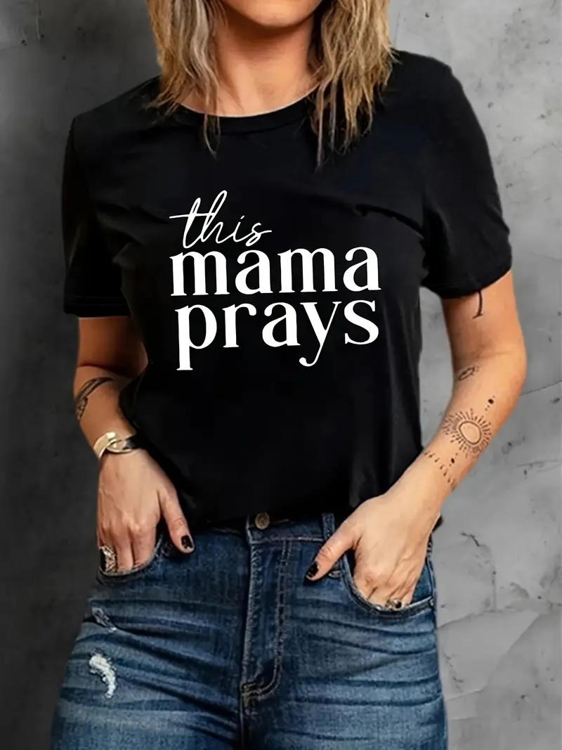 Plus Size Mama Prays Print Crew Neck Tshirt  Casual Short Sleeve Top Unisexs Clothing  Comfortable and Stylish Tee for Everyd L