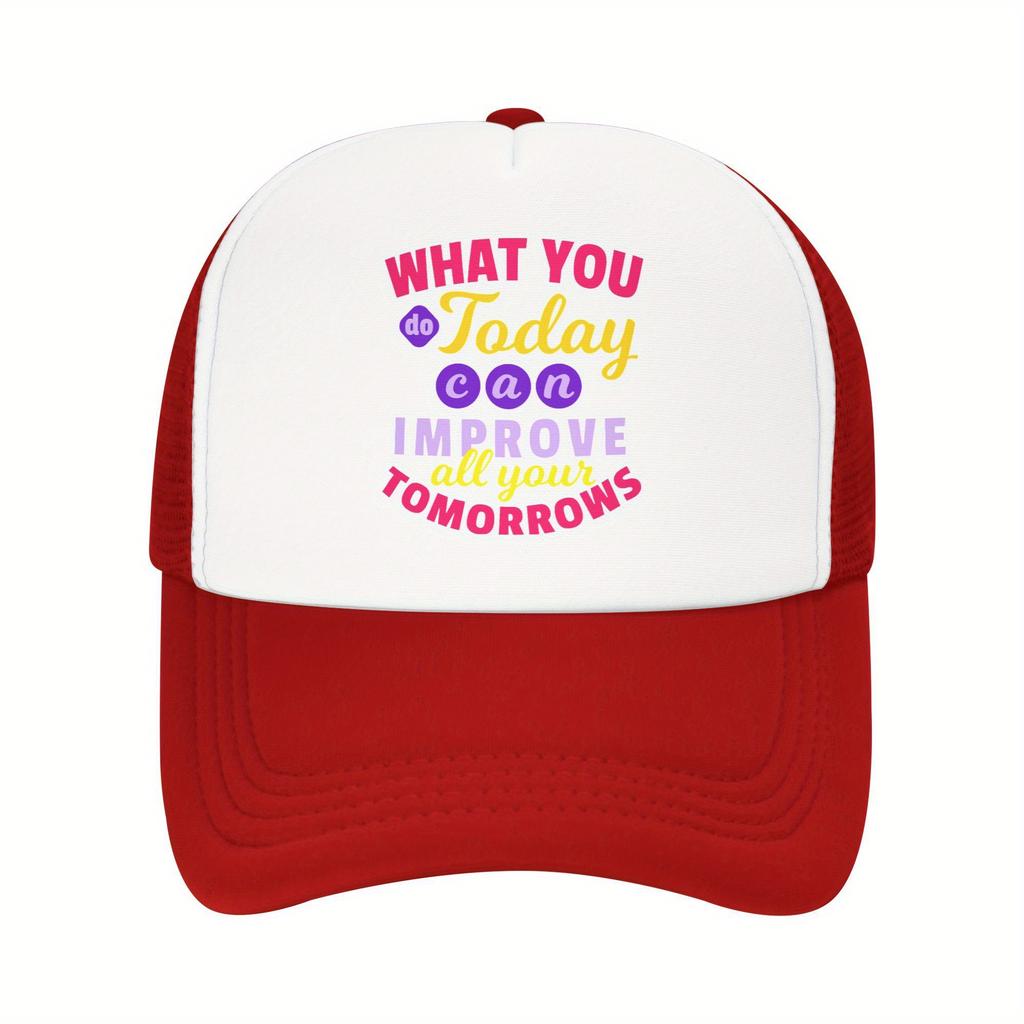 What You Do Today Improves Tomorrows Motivational Trucker Hat Breathable Mesh Baseball Cap Casual Adult Headwear
