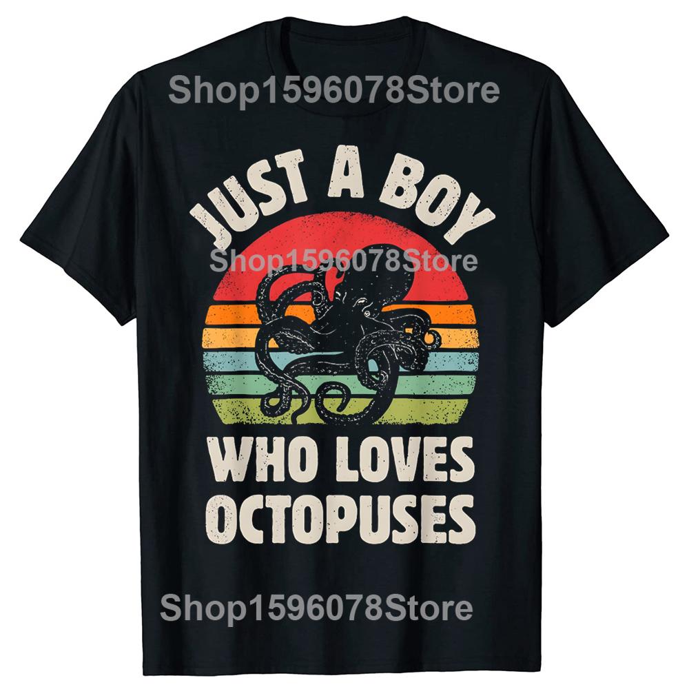 Octopus Just A Boy Who Loves Sea Animals Men Retro Vintage Tshirt Summer Cotton T Shirt Casual Tshirt Oversized Streetwear