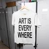 Streetwear Vintage ART IS EVERYWHERE Men's and Women T Shirt Tee Casual Oversize Letter Graphic Gothic Gifts Harajuku O-Neck Top