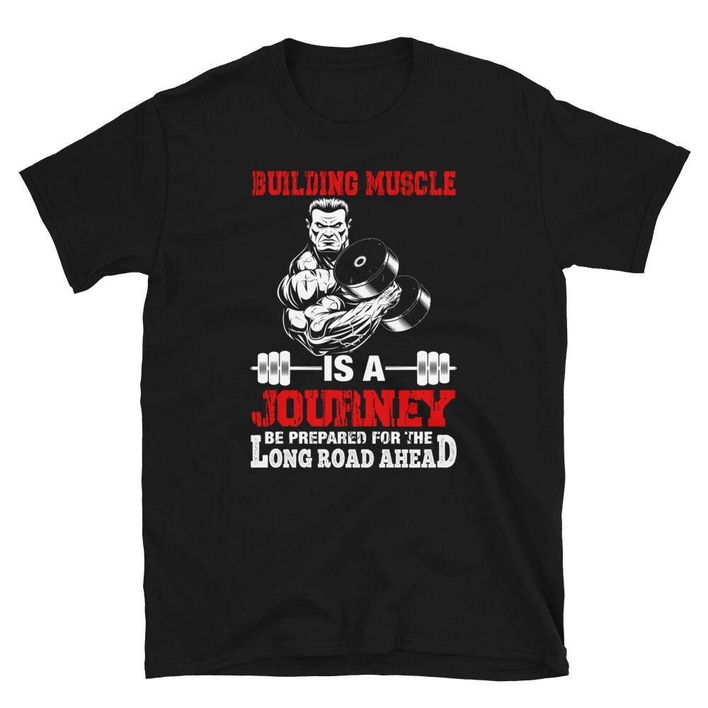 Building Muscle Is A Journey Bodybuilding Gym Fitness Muscle T-Shirt L