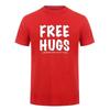 2026 Free Hugs Printing T Shirt for Unisex Male Summer Top Tee O Neck Short Sleeve Fashion Cotton TShirt Tshirt Unisex Brand Clothing