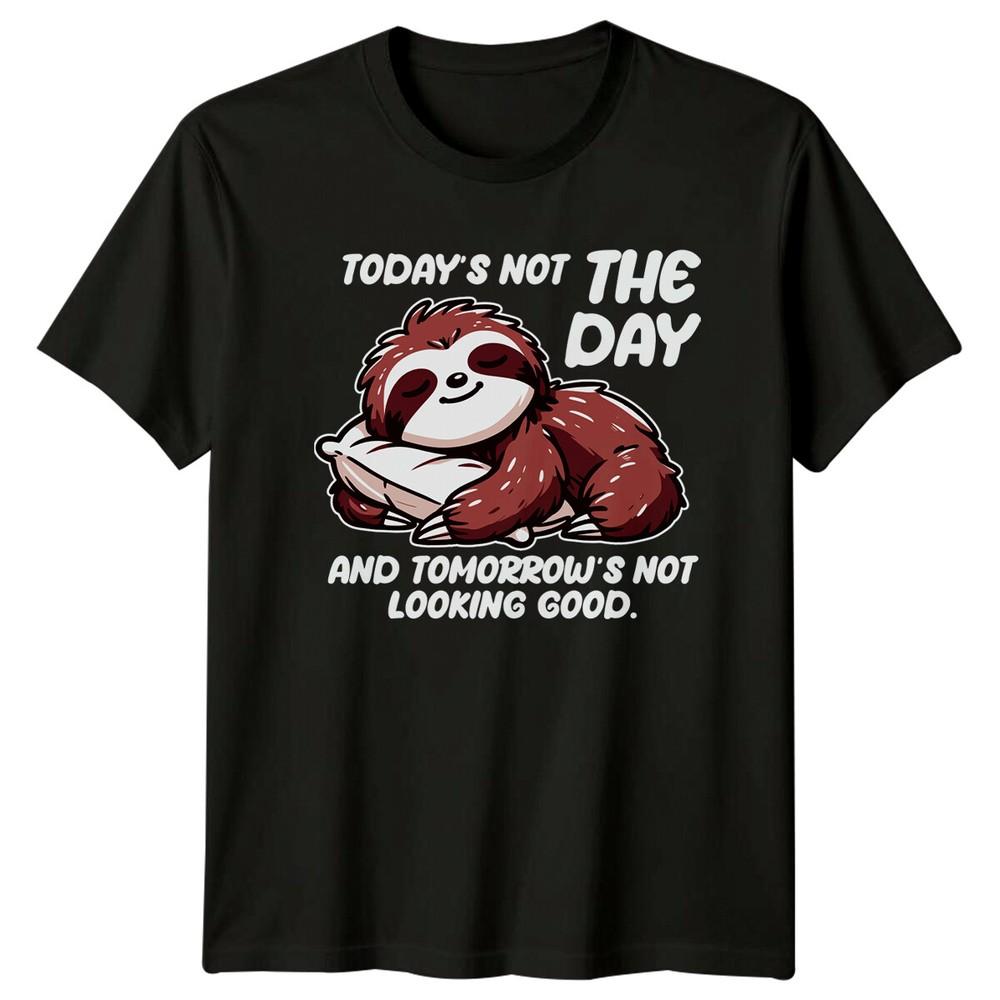 Lazy Sloth Todays Not The Day Funny Animal Pun Graphic TShirt