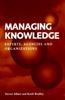 The Managing Knowledge : Experts, Agencies and Organisations Book