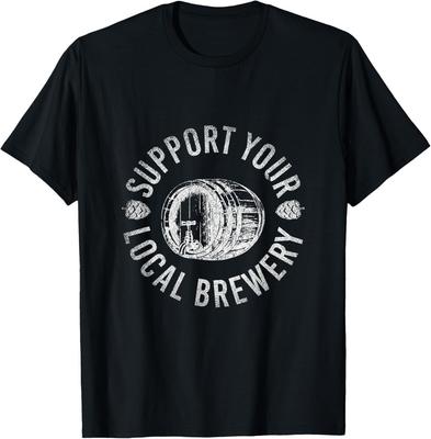 Support Your Local Brewery Craft Beer T-Shirt Unisex T-Shirt