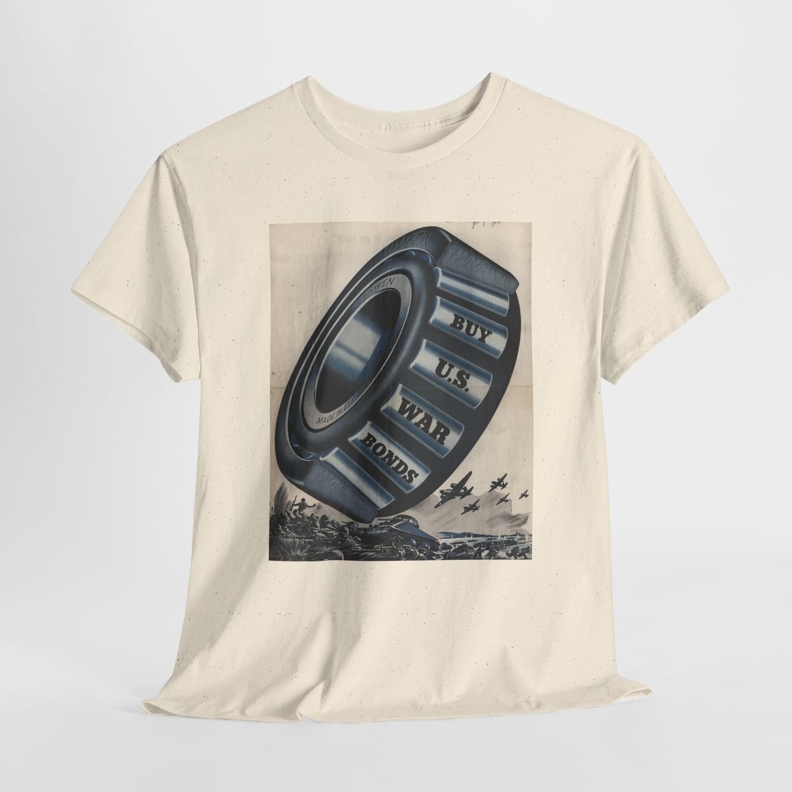 Vintage World War 2 Timken Roller Bearing War Bonds Ad T-Shirt Mens Womens Tees Top, Unisex T-Shirt Mens Womens Tees Top Tee 2XL