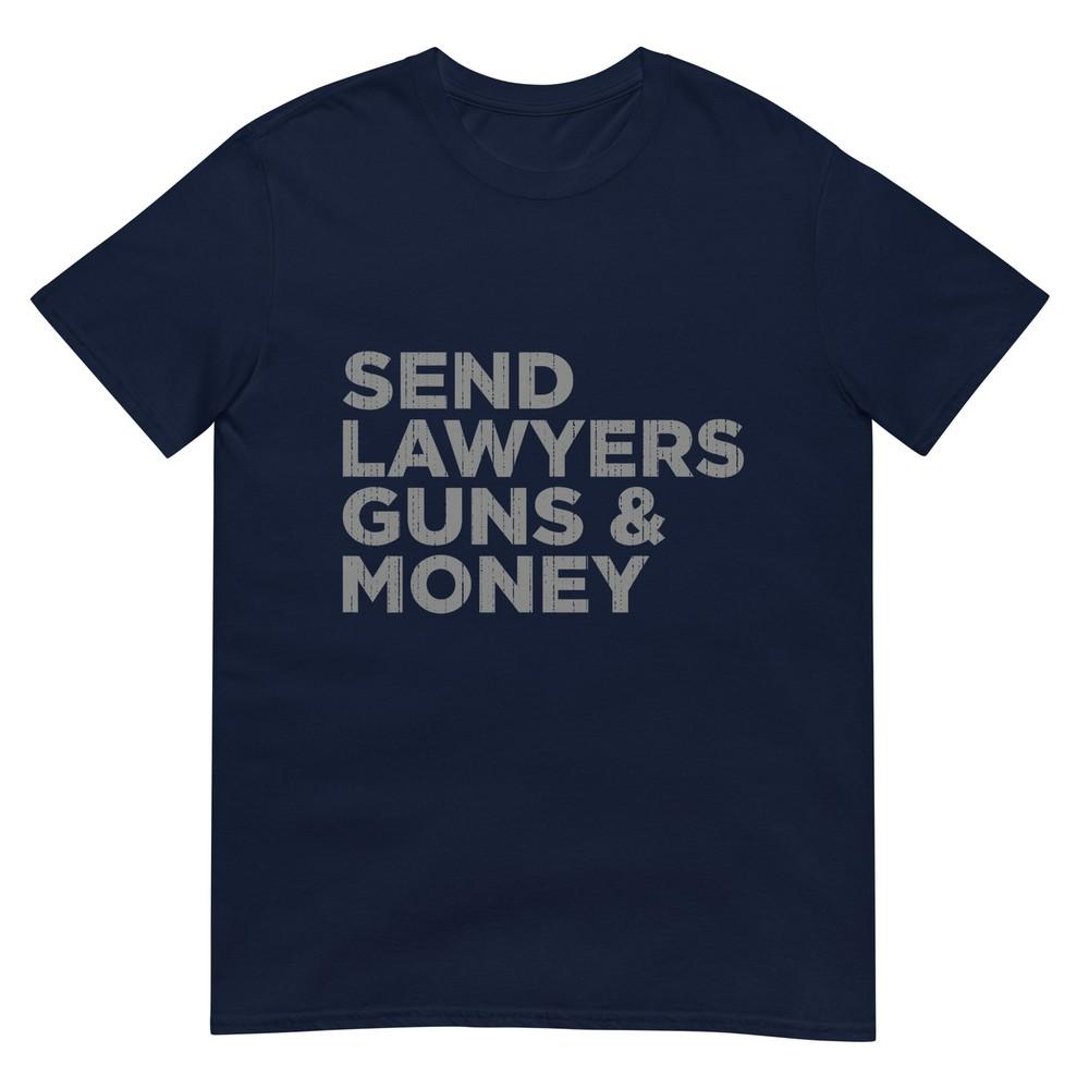 Send Lawyers Guns Money TShirt S