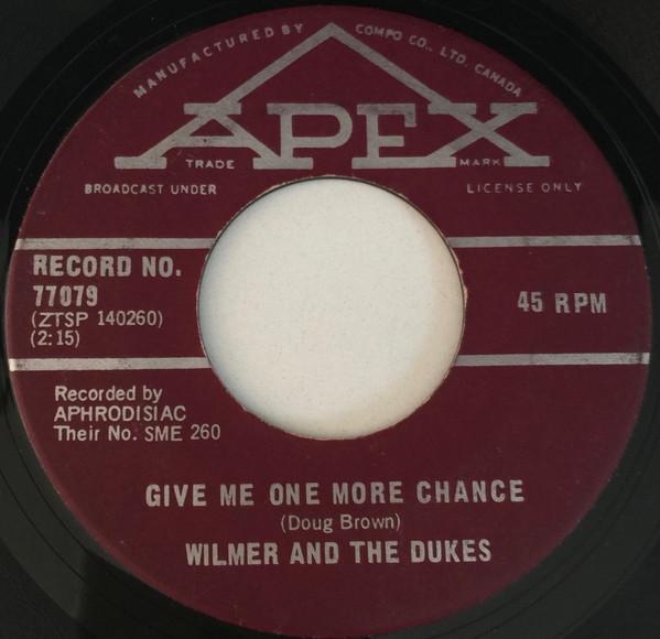 

7inch Record WILMER THE DUKES Give Me One More Chance 77079 APEX 1968 Canada SoulFunk Used