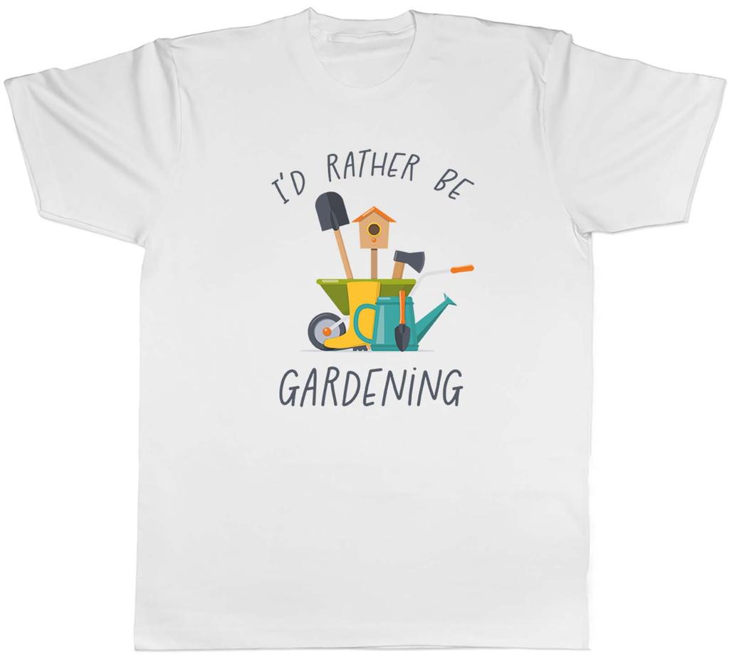 Id Rather be Gardening Garden Mens Unisex TShirt Tee Gift
