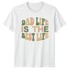 Dad Life Is The Best Unisexs TShirt Retro Style Fatherhood Fathers Day Gift