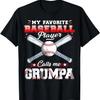 My Favorite Baseball Player Calls Me Grumpa Baseball Lovers T-Shirt