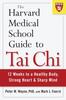 The The Harvard Medical School Guide To Tai Chi : 12 Weeks To a Healthy Body, Strong Heart, and Sharp Mind Book