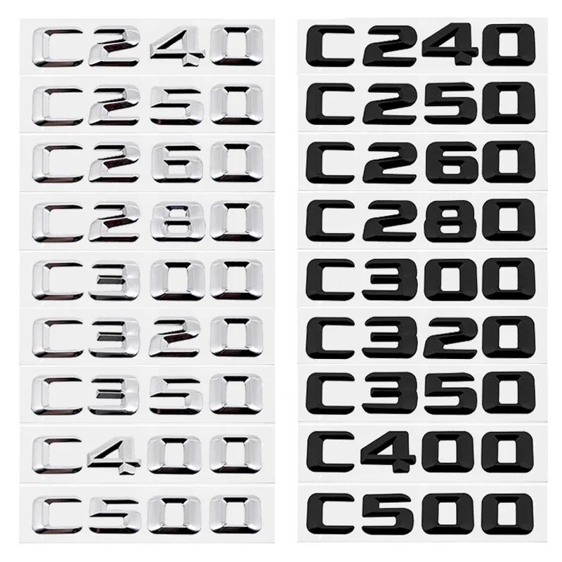 Alloy ABS Car Letter Stickers Rear Trunk Badge for Mercedes Benz C Class C240 C250 C260 C280 C300 C320 C350 C400 C500 Emblem