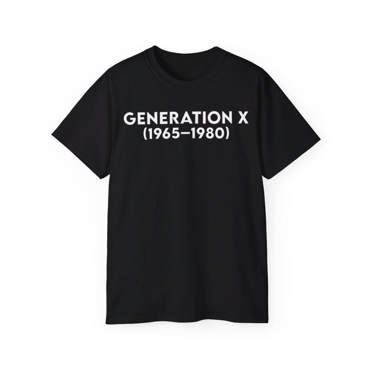 Classic - Generation X - Born 1965 - 1980 - White txt X 300 Unisex T-Shirt XL