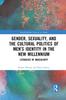 The Gender, Sexuality, and the Cultural Politics of Men???s Identity : Literacies of Masculinity Book