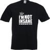 NOT INSANE MY MOTHER HAD ME TESTED - FUNNY BIG BANG THEORY SLOGAN Mens T-Shirt