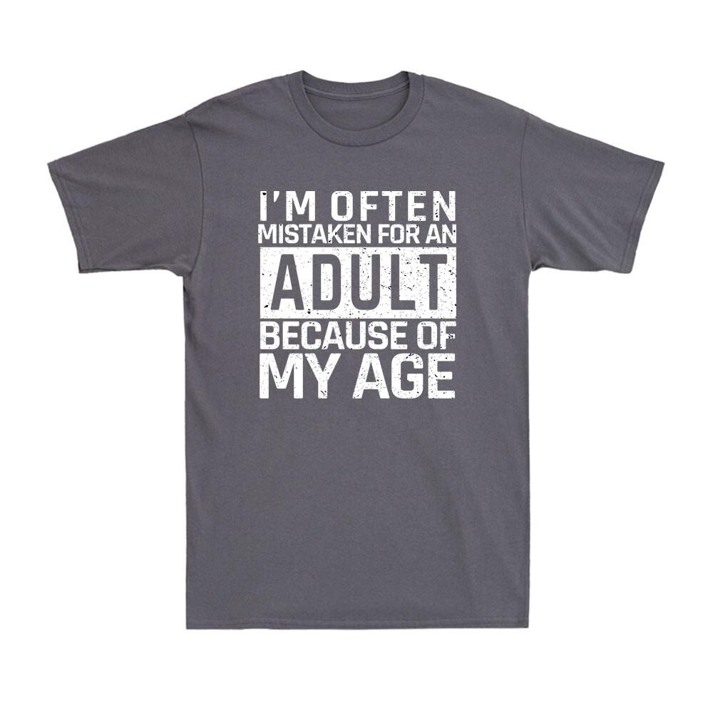 Ich werde oft für einen Erwachsenen gehalten, weil ich so alt bin. Lustiger Spruch Herren Lustige T-Shirts Grafik T-Shirts Sommer Baumwoll-Tops