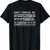 Don_t Confuse My Personality With Attitude Funny Sarcasm T Shirt - Men's Summer Cotton Graphic Tee