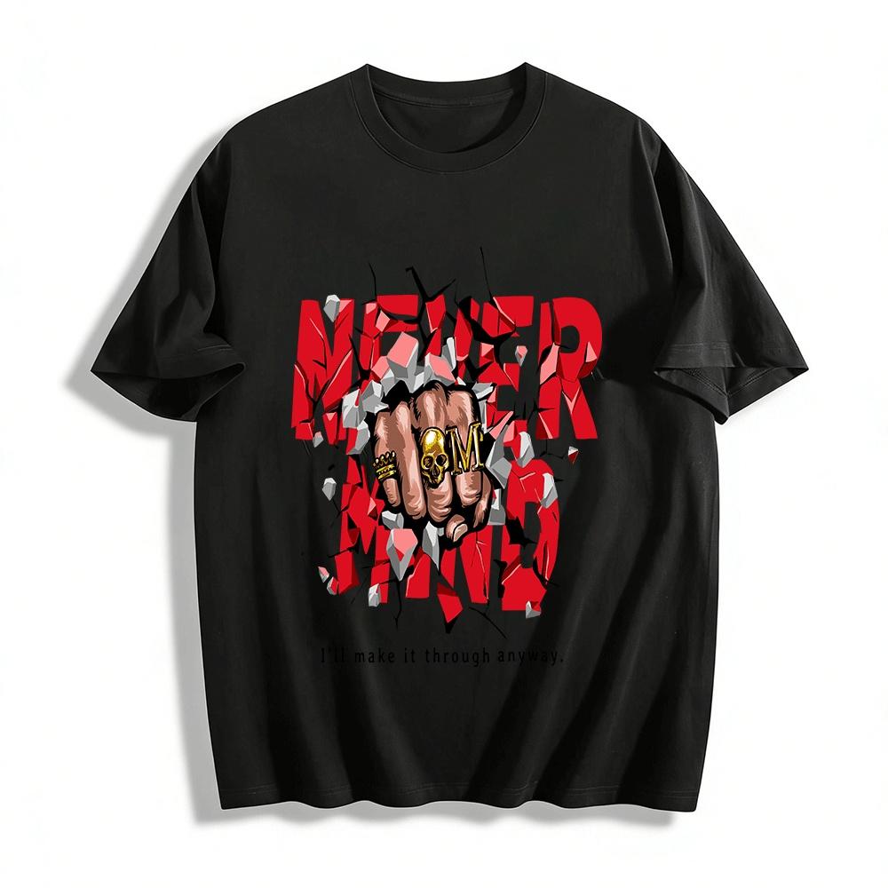 Never Mind I ll Make It Through Fist Skull Ring Graphic Tee Pure cotton T-shirt XXS