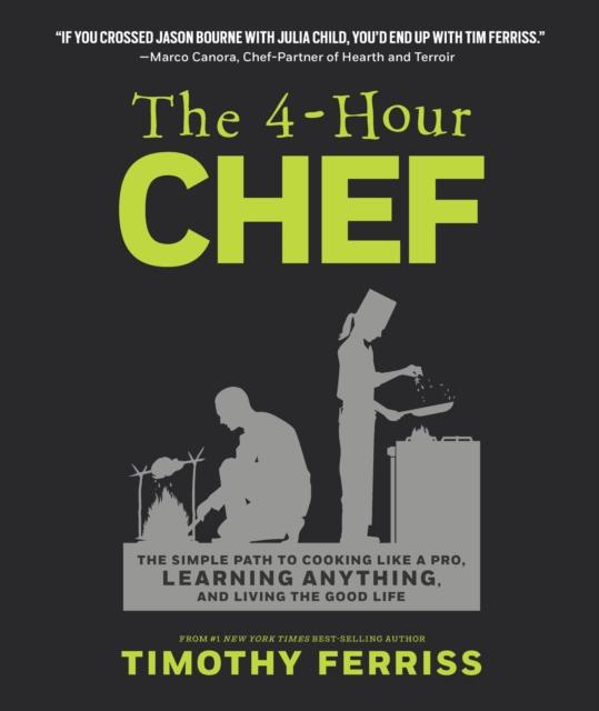 Libro The 4-Hour Chef : The Simple Path To Cooking Like a Pro, Learning Anything, and Living the Good Life