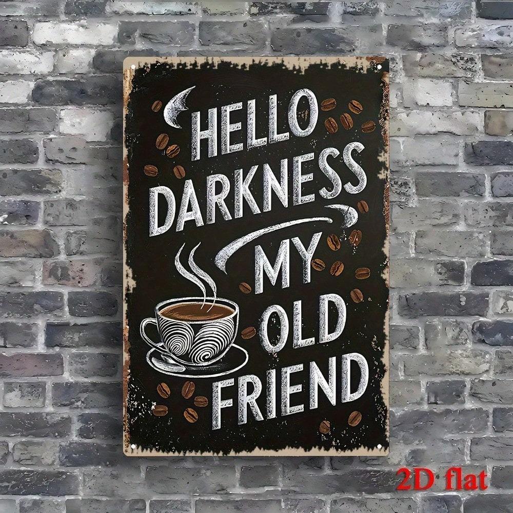Vintage Hello Darkness My Old Friend Tin Sign Rustic Metal Wall Art For Home Bar Cafe Coffee Decor