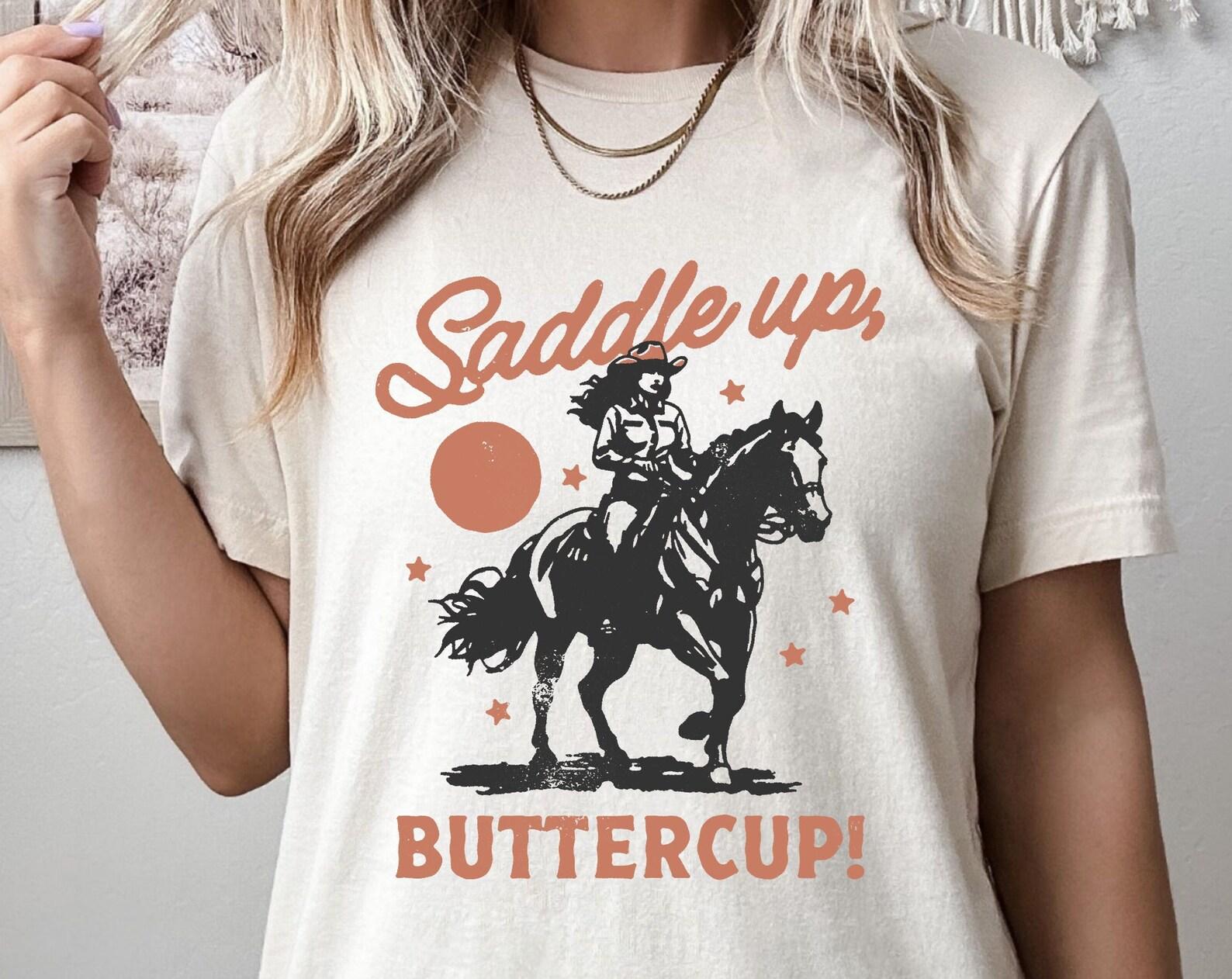 Saddle Up Buttercup Shirt, Retro Western T-Shirt, Cowgirl Shirt, Country T-Shirt, Graphic Western Tee, Vintage Cowgirl Shirt 4XL