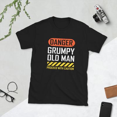 Funny Danger Grumpy Old Man Sarcastic Saying, Short-Sleeve Unisex T-Shirt