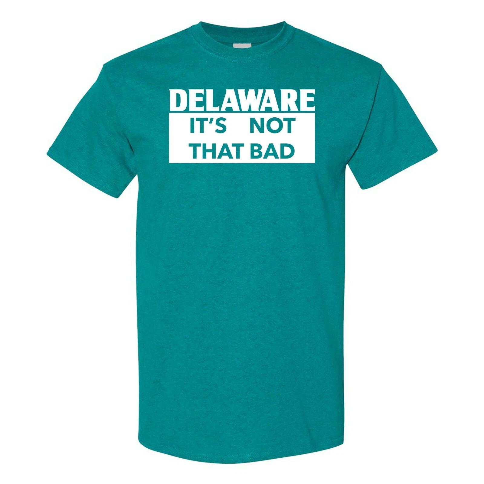 

Delaware It s Not That Bad - State Pride T-Shirt - Antique Jade 2XL