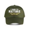 Funny RetireUnisext For Husband Baseball Cap Fashion Unisex Sunhat Womens Outdoor Sports Snapback Cap
