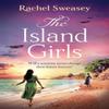 The Island Girls by Rachel Sweasey Paperback Book 9781835331064