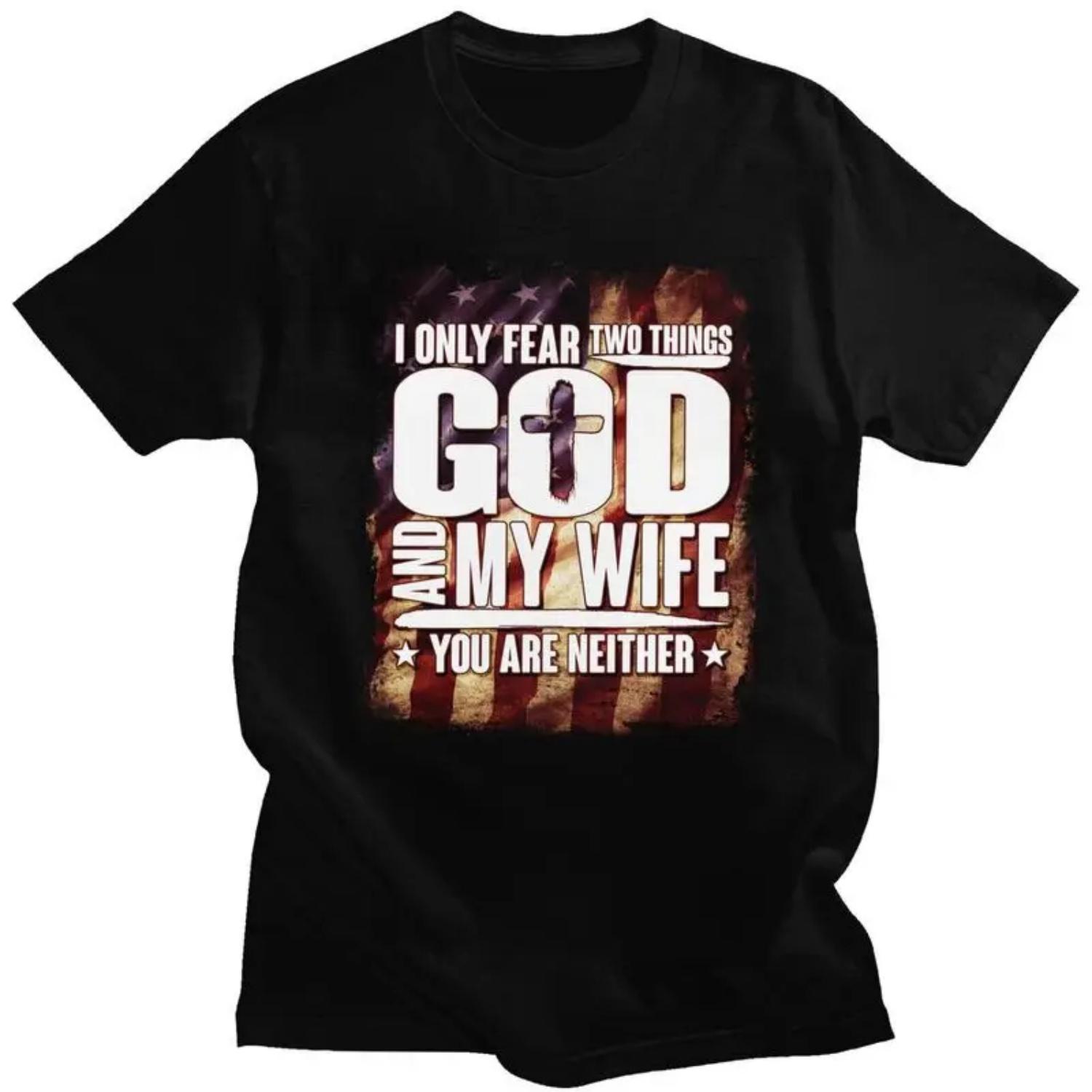 

Custom I Only Fear Two Things God And My Wife T Shirt Men Short Sleeve Pure Cotton T-shirt Tees Streetwear Tshirt S разноцветный