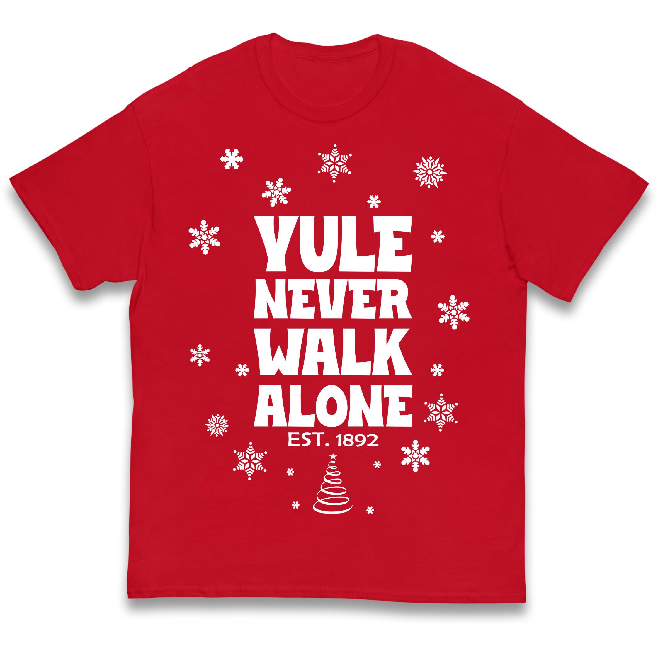 Yule Never Walk Alone Christmas Kids T-Shirt 100