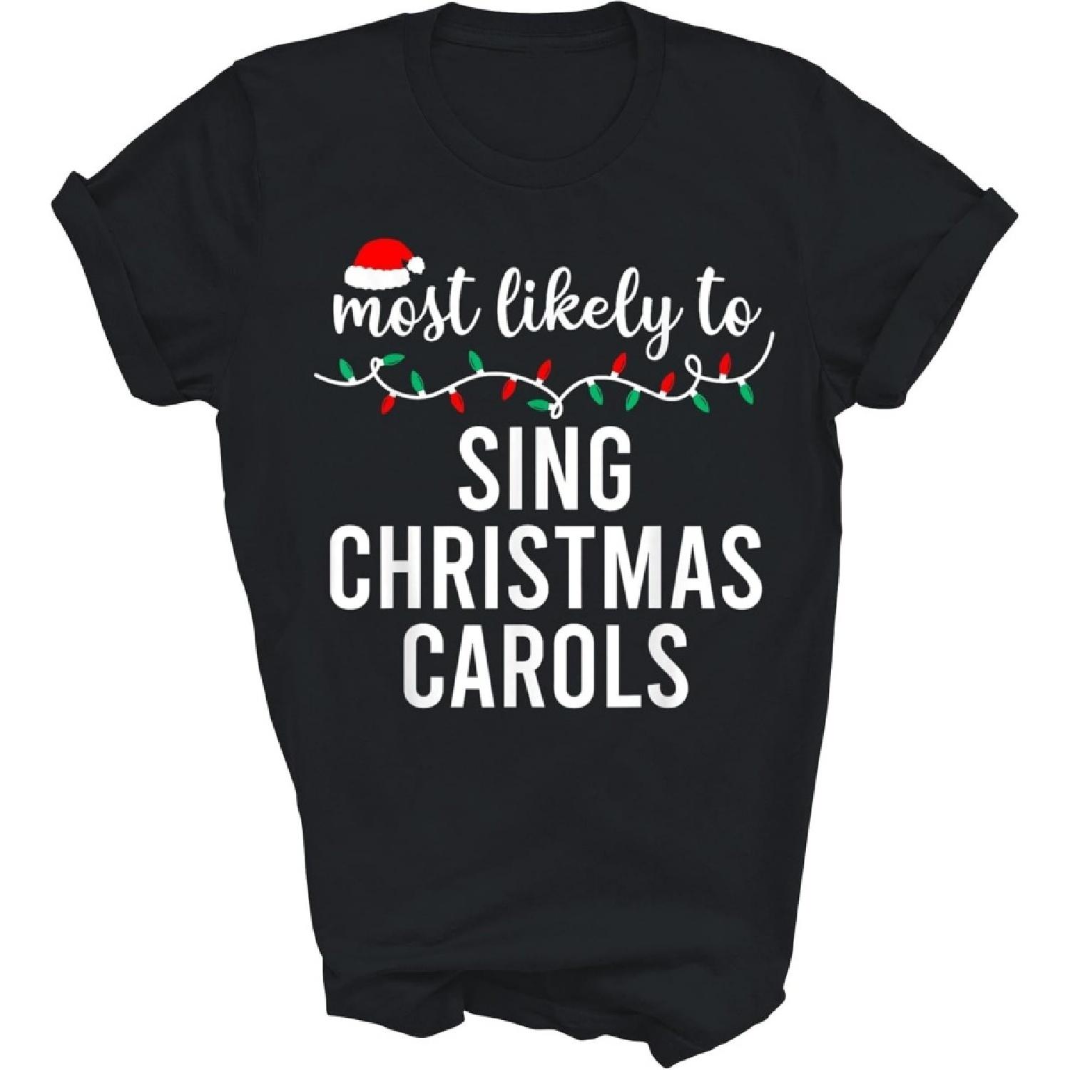 HOGOTOCLUB Most Likely to Christmas Matching Family Sing Christmas Carols Xmas Unisex Shirt Gift Women Men T-Shirt (Black;3XL) XXXXXL разноцветный
