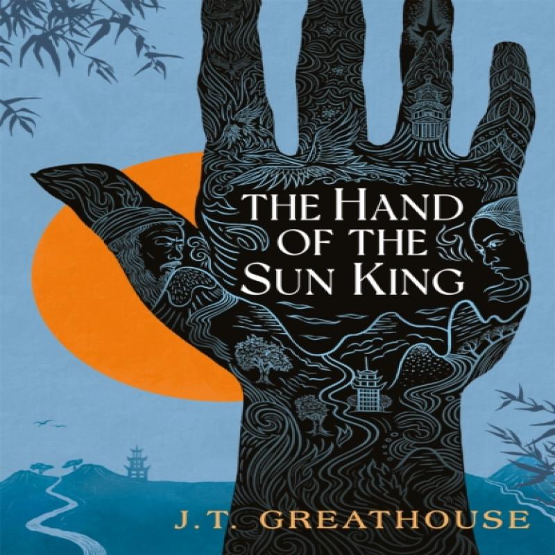 The Hand of the Sun King by J.T. Greathouse Paperback Book 9781473232891
