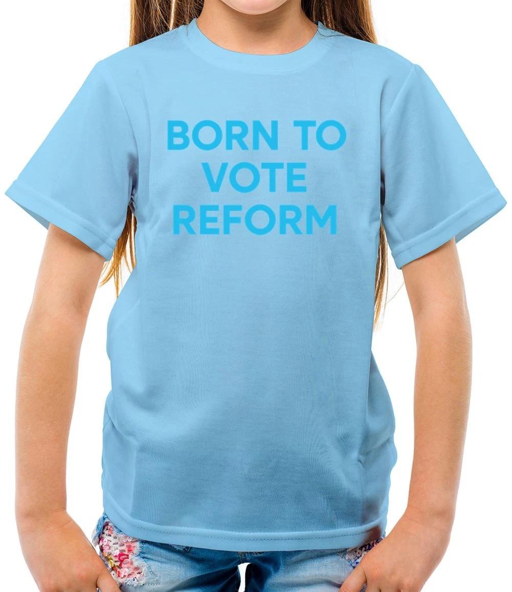 

Born To Vote Reform - Kids T-Shirt - Nigel Prime Minister Farage Brexit Vote 140