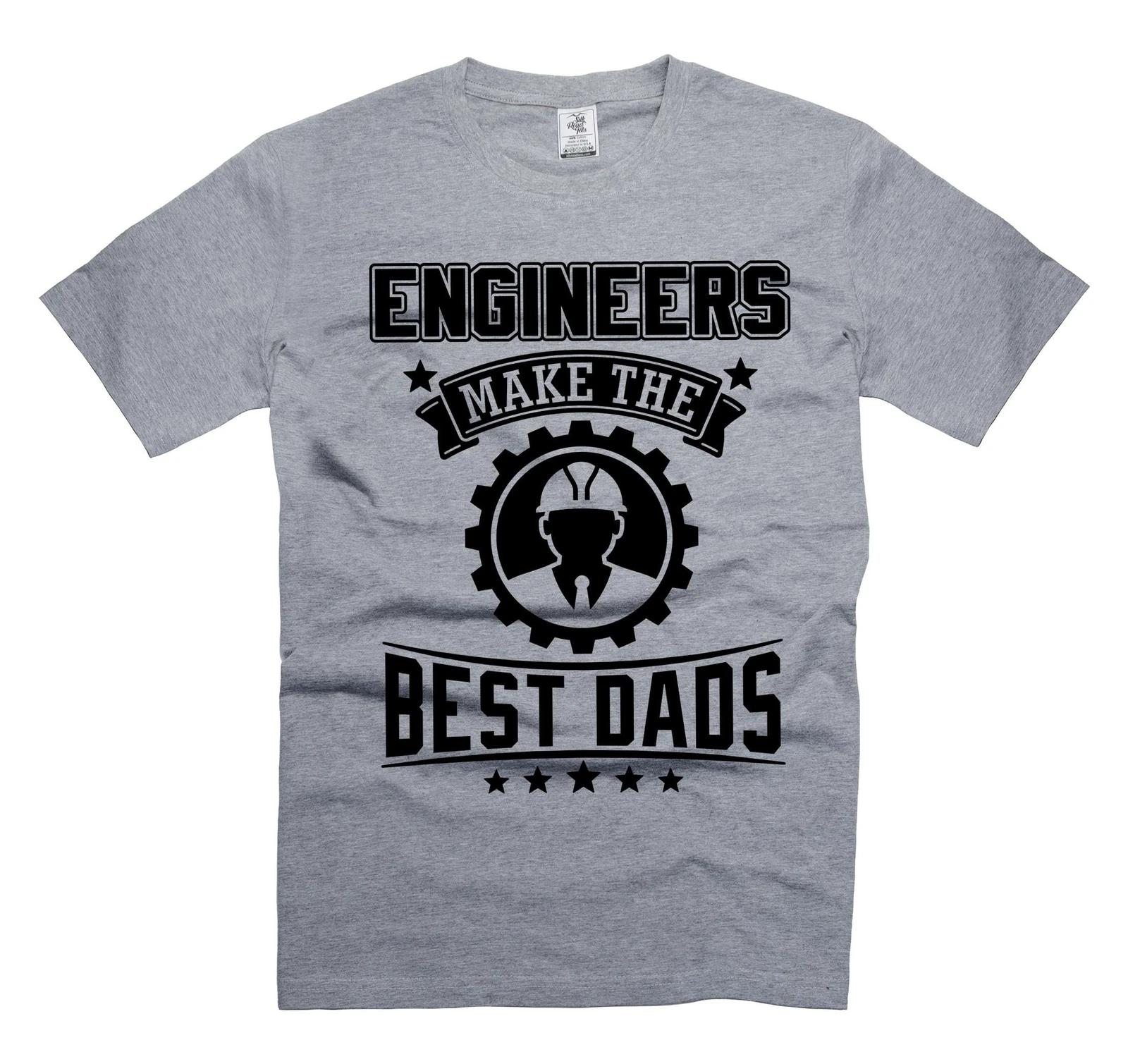 Engineers Make the Best Dads Shirt - Engineer Dad Father s Day Gift T-Shirt XL