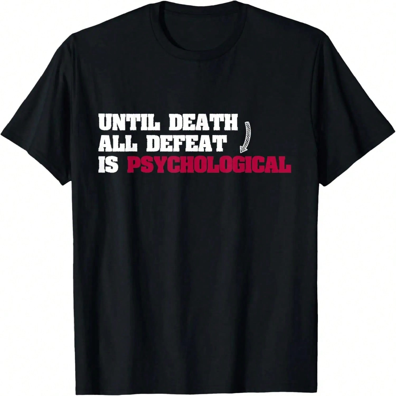 Until Death All Defeat Is Psychological T-Shirt S разноцветный