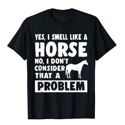 Yes I Smell Like A Horse Tričko Funny Horse Lover Mladistvý Bavlna Unisex Top Trička Cool Zcela nové tričko