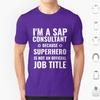 Sap Consultant Superheld Jobtitel T-Shirt Herren Damen Kinder 6XL Lustiger Computer Nerd Sap Consultant Jobtitel Superheld