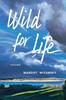 Wild for Life by Margot Wizansky Paperback Book 9781737504313
