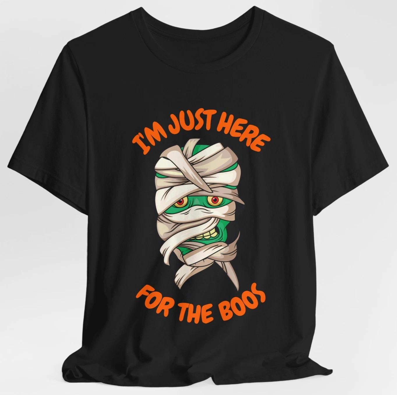 Funny Halloween T-Shirt, I m Just Here for the Boos Tee, Spooky Party Shirt S
