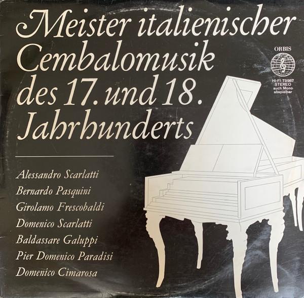 

LP Record ALESSANDRO SCARLATTI / BERNARDO PAS - Meister Italienischer Cembalomusik 73987 Orbis 1966 Germany Classical Used