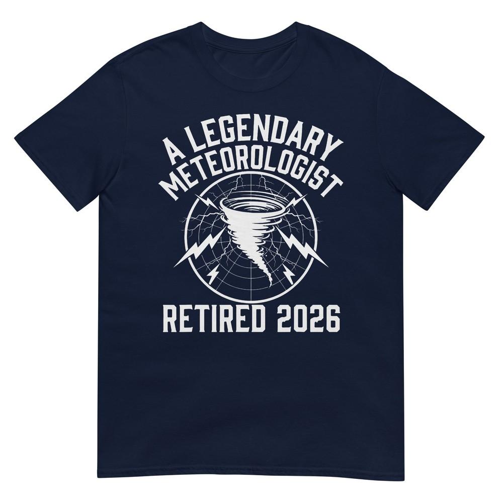 Meteorologist Retired 2026 Legendary Weather Forecast TShirt S