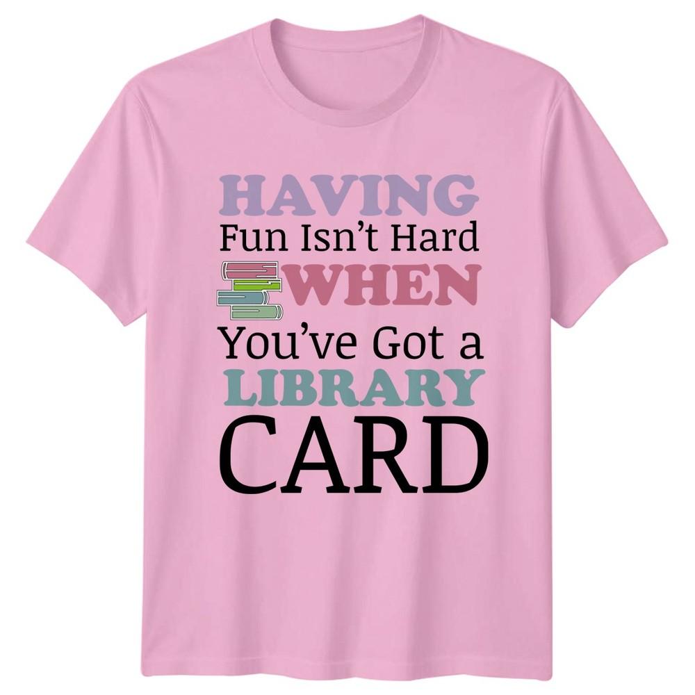 Having Fun Isnt Hard When TShirt Bookworm Birthday Gift For Him And Her