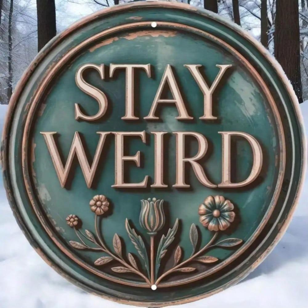 Funny Vintage Metal Tin Sign Stay Weird Wall Decor for Home Halloween Bathroom Bedroom Kitchen