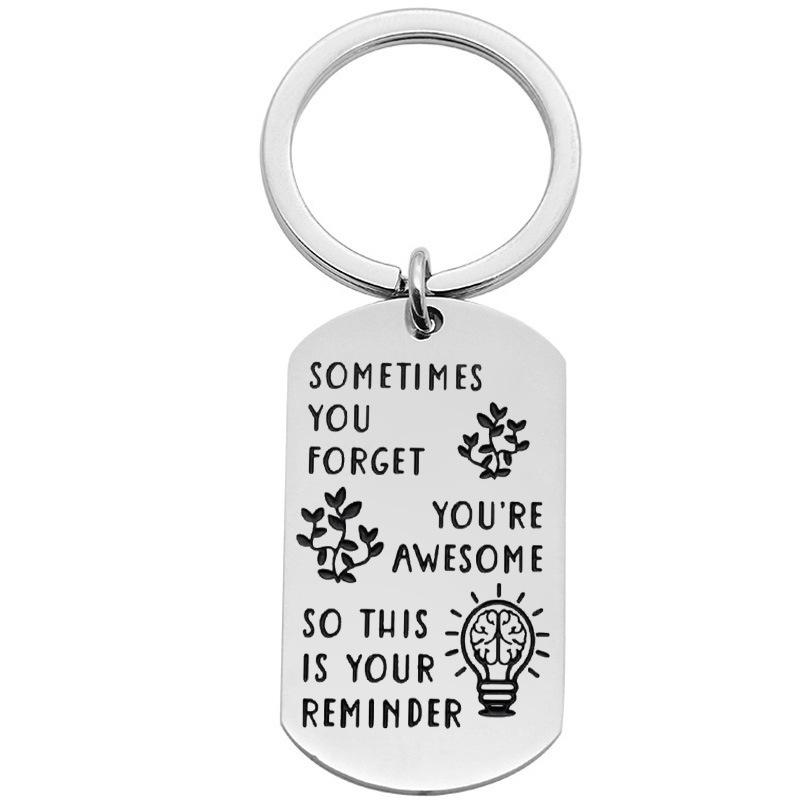 

Inspirational Commemorative Gift for Colleagues Friends Sometimes You Forget Stainless Steel Stainless Steel Keychain for Backpack Bag Pendant 2.8*5CM