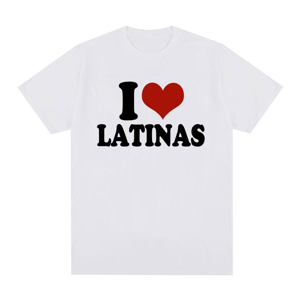 Funny Red Heart Love Latina I Love Latinas Tshirt Unisex Women Clothing Fashion Hip Hop Tshirts Cotton Loose T Shirts Streetwear