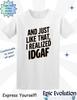 IDGAF T-Shirt: Funny Sarcastic Quote, Motivational Humor